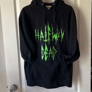 Halfway dead hoodie